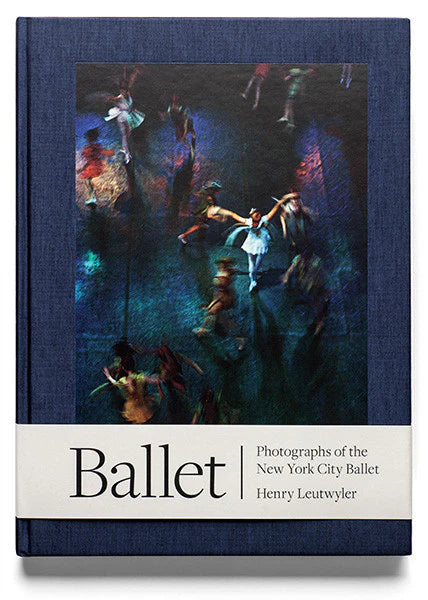 Henry Leutwyler: Ballet 2nd Edition